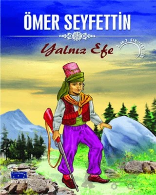 Yalnız Efe - Ömer Seyfettin Dizisi – Ömer Seyfettin – Parıltı Yayınları kitap kapağı