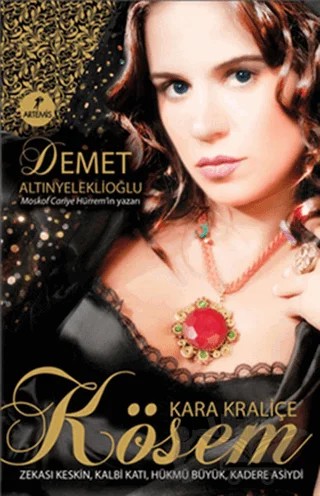 Kara Kraliçe Kösem – Demet Altınyeleklioğlu – Artemis Yayınları kitap kapağı