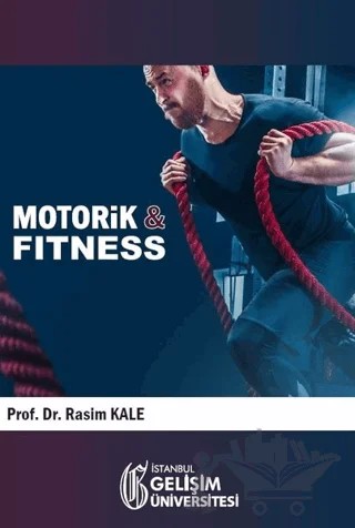 Motorik İle Fitness – Rasim Kale – İstanbul Gelişim Üniversitesi Yayınları kitap kapağı