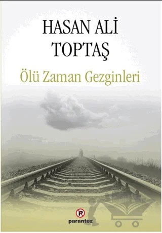Ölü Zaman Gezginleri – Hasan Ali Toptaş – Parantez Yayınları kitap kapağı