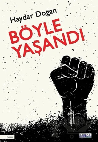 Böyle Yaşandı – Haydar Doğan – Favori Yayınları kitap kapağı