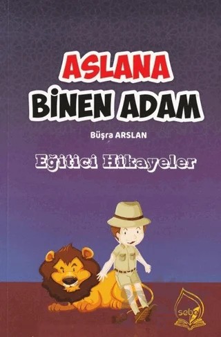 Aslana Binen Adam – Büşra Arslan – Sebe Yayınları kitap kapağı