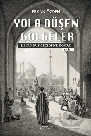 Yola Düşen Gölgeler – Erkan Özden – İkinci Adam Yayınları kitap kapağı
