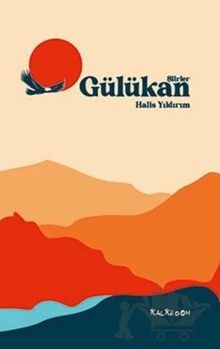 Gülükan - Şiirler – Halis Yıldırım – Kalkedon Yayıncılık kitap kapağı