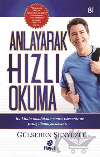 Anlayarak Hızlı Okuma – Gülseren Şenyüzlü – Hayat Yayınları kitap kapağı