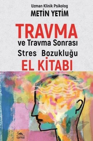 Travma ve Travma Sonrası Stres Bozukluğu El Kitabı – Metin Yetim – Sarmal Kitabevi kitap kapağı