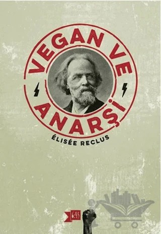 Vegan ve Anarşi – Elisee Reclus – Altıkırkbeş Yayınları kitap kapağı