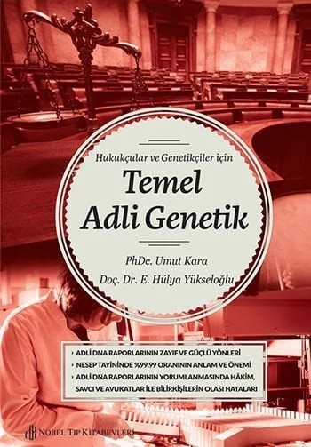 Hukukçular ve Genetikçiler İçin Temel Adli Genetik – PhDc. Umut Kara, &nbsp, Doç. Dr. E. Hülya Yükseloğlu – Nobel Tıp Kitabevleri kitap kapağı