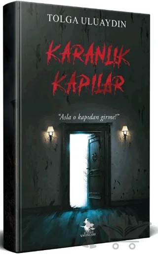 Karanlık Kapılar – Tolga Uluaydın – Cadı Yayınları kitap kapağı