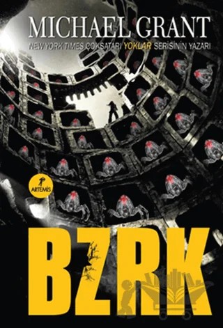 Bzrk – Michael Grant – Artemis Yayınları kitap kapağı