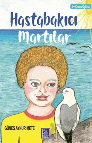Hastabakıcı Martılar – Güneş Aynur Mete – Göl Yayıncılık kitap kapağı