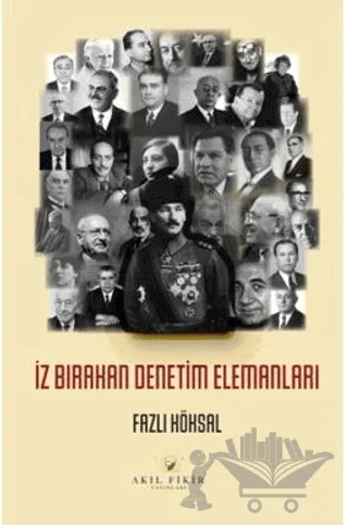 İz Bırakan Denetim Elemanları – Fazlı Köksal – Akıl Fikir Yayınları kitap kapağı
