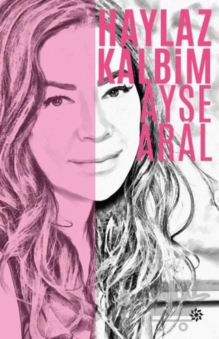 Haylaz Kalbim – Ayşe Aral – Doğan Novus kitap kapağı