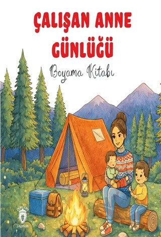 Çalışan Anne Günlüğü – Ahmet Kaygusuz – Dorlion Yayınları kitap kapağı
