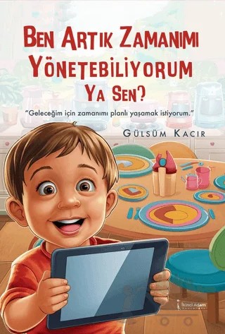 Ben Artık Zamanımı Yönetebiliyorum Ya Sen? – Gülsüm Kacır – İkinci Adam Yayınları kitap kapağı