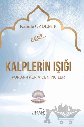 Kalplerin Işığı – Kamile Özdemir – Liman Yayınevi kitap kapağı