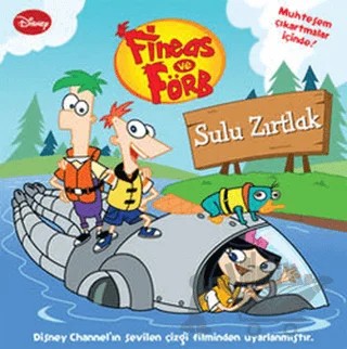 Fineas and Ferb - Sulu Zırtlak – Kolektif – Doğan Egmont Yayıncılık kitap kapağı