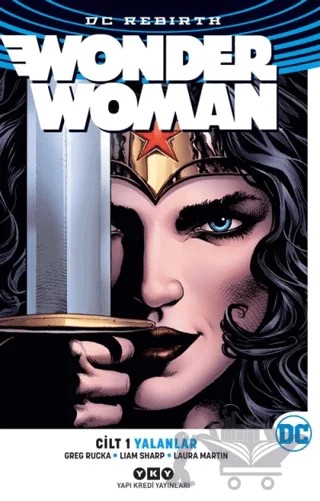 Wonder Woman Cilt 1 : Yalanlar (Rebirth) – Greg Rucka – Yapı Kredi Yayınları kitap kapağı