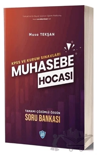 KPSS A Grubu ve Kurum Sınavları Muhasebe Hocası Çözümlü Soru Bankası – Musa Tekşan – Sorubankası Net Yayınları kitap kapağı