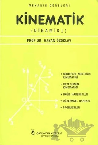 Mekanik Dersleri: Kinematik – Hasan Özoklav – Çağlayan Kitabevi kitap kapağı