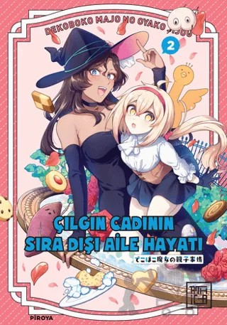 Çılgın Cadının Sora Dışı Aile Hayatı 2 – Piroyo – Athica Yayınları kitap kapağı