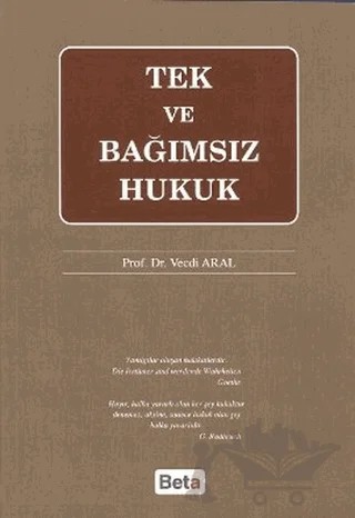 Tek ve Bağımsız Hukuk – Vecdi Aral – Beta Yayınevi kitap kapağı