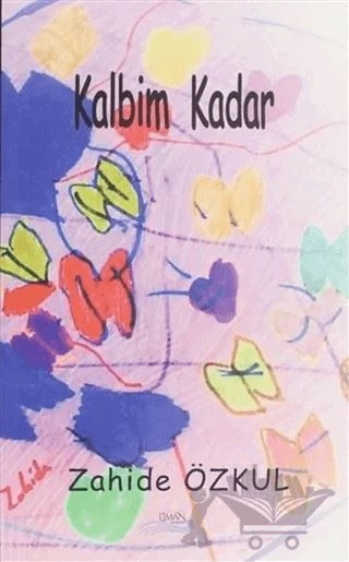 Kalbim Kadar – Zahide Özkul – Liman Yayınevi kitap kapağı