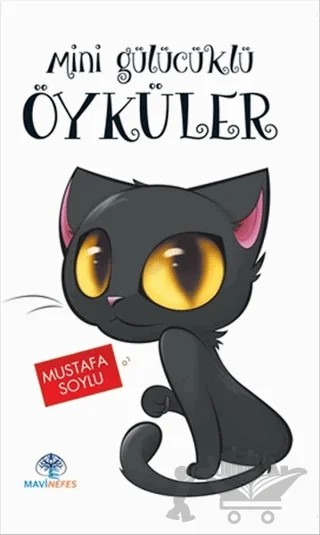 Mini Gülücüklü Öyküler – Mustafa Soylu – Mavi Nefes Yayınları kitap kapağı