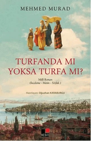 Turfanda mı Yoksa Turfa mı? – Mehmed Murad – Kesit Yayınları kitap kapağı