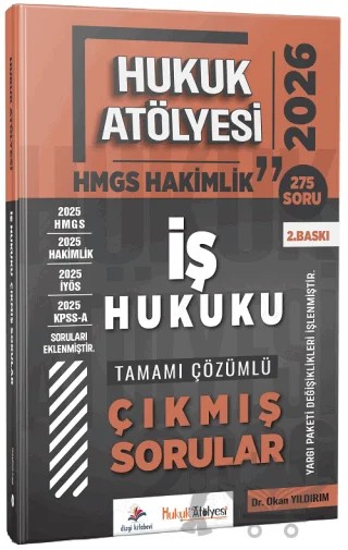 2026 Hukuk Atölyesi HMGS Hakimlik İş Hukuku Çıkmış Sorular Çözümlü – Okan Yıldırım – Dizgi Kitap kitap kapağı