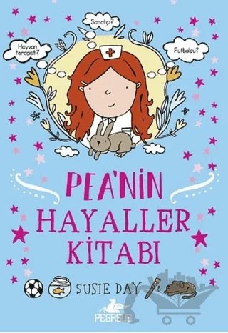 Pea’nin Hayaller Kitabı – Susie Day – Pegasus Çocuk Yayınları kitap kapağı