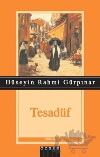 Tesadüf – Hüseyin Rahmi Gürpınar – Özgür Yayınları kitap kapağı