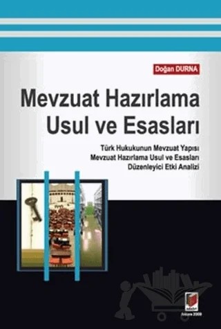 Mevzuat Hazırlama Usul ve Esasları – Doğan Durna – Adalet Yayınevi kitap kapağı