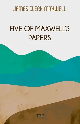 Five of Maxwell's Papers – James Clerk Maxwell – Gece Kitaplığı kitap kapağı