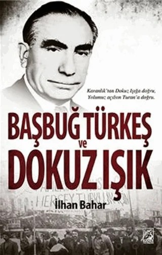 Başbuğ Türkeş ve Dokuz Işık – İlhan Bahar – Kamer Yayınları kitap kapağı
