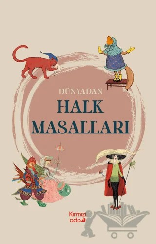 Dünyadan Halk Masalları – Yeliz İşitmir Deliktaş – Kırmızı Ada Yayınları kitap kapağı