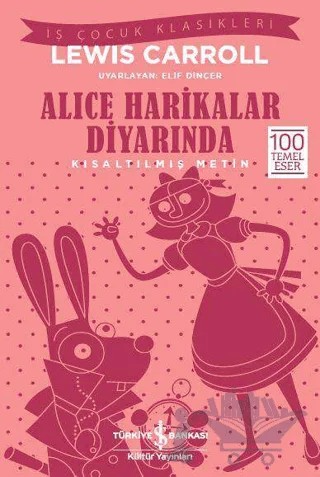 Alice Harikalar Diyarında (Kısaltılmış Metin) – Lewis Carroll – İş Bankası Kültür Yayınları kitap kapağı