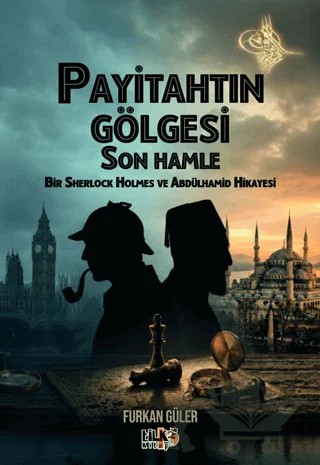 Payitahtın Gölgesi Son Hamle – Furkan Güler – Tilki Kitap kitap kapağı