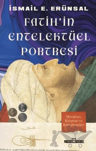 Fatih'in Entelektüel Portresi – İsmail E. Erünsal – Timaş Tarih kitap kapağı