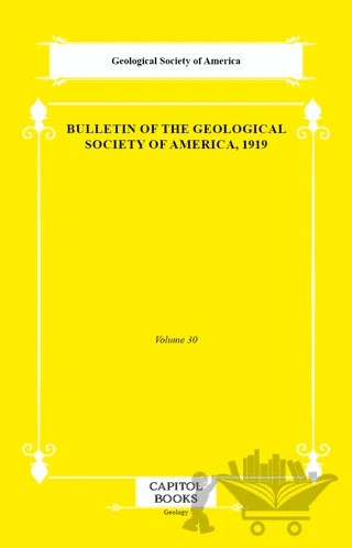 Bulletin of the Geological Society of America, 1919 – Geological Society of America – Capitol Books kitap kapağı