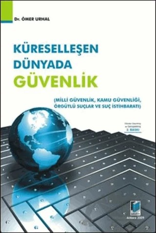 Küreselleşen Dünyada Güvenlik – Ömer Urhal – Adalet Yayınevi kitap kapağı