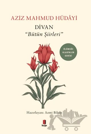 Divan - "Bütün Şiirleri" – Aziz Mahmud Hüdayi – Kapı Yayınları kitap kapağı