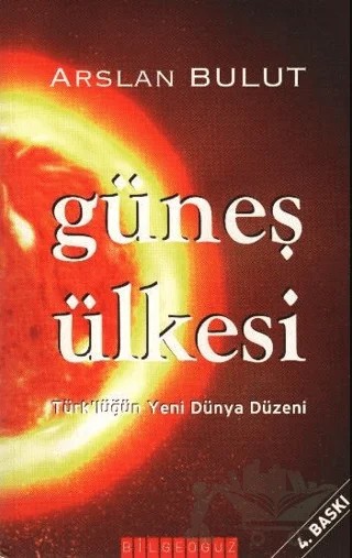 Güneş Ülkesi – Arslan Bulut – Bilgeoğuz Yayınları kitap kapağı