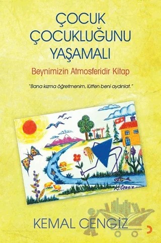 Çocuk Çocukluğunu Yaşamalı – Kemal Cengiz – Cinius Yayınları kitap kapağı
