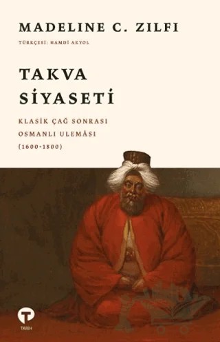 Takva Siyaseti – Madeline C. Zilfi – Turkuvaz Kitap kitap kapağı