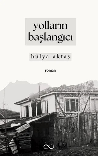 Yolların Başlangıcı – Hülya Aktaş – Bengisu Yayınları kitap kapağı