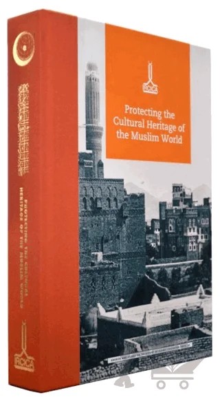 Proceedings of the International Conference on Protecting the Cultural Heritage of the Muslim World, November 2017 – Kolektif – IRCICA kitap kapağı