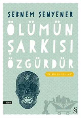 Ölümün Şarkısı Özgürdür – Şebnem Şenyener – Everest Yayınları kitap kapağı