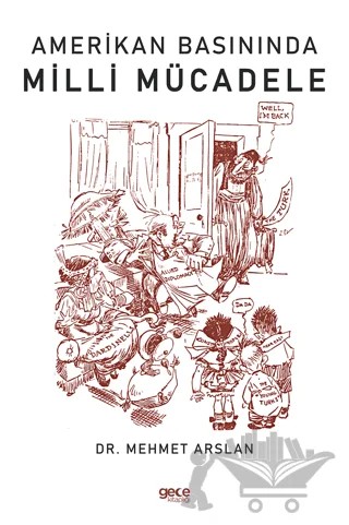 Amerikan Basınında Milli Mücadele – Mehmet Arslan – Gece Kitaplığı kitap kapağı