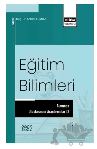 Eğitim Bilimleri Alanında Uluslararası Araştırmalar IX – Kolektif – Eğitim Yayınevi - Bilimsel Eserler kitap kapağı